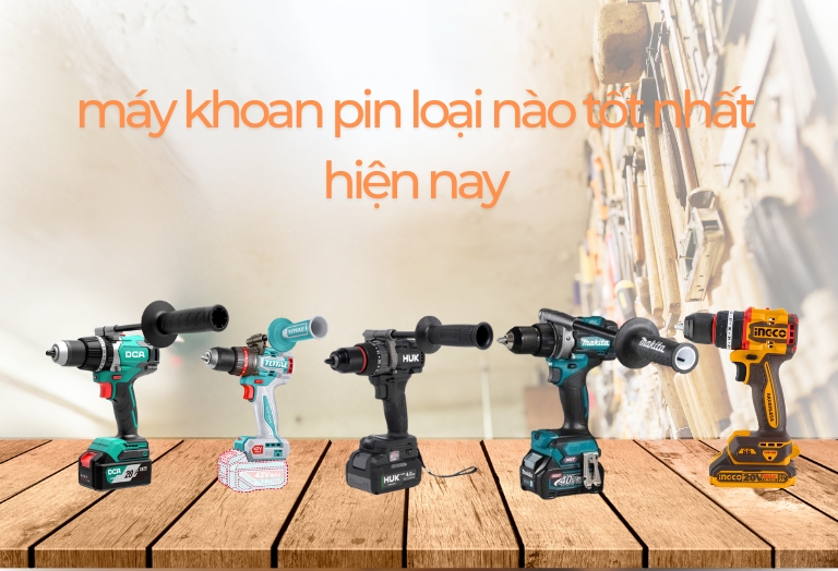 máy khoan pin loại nào tốt nhất hiện nay