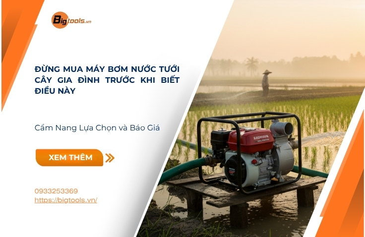 Đừng Mua Máy Bơm Nước Tưới Cây Gia Đình Trước Khi Biết Điều Này
