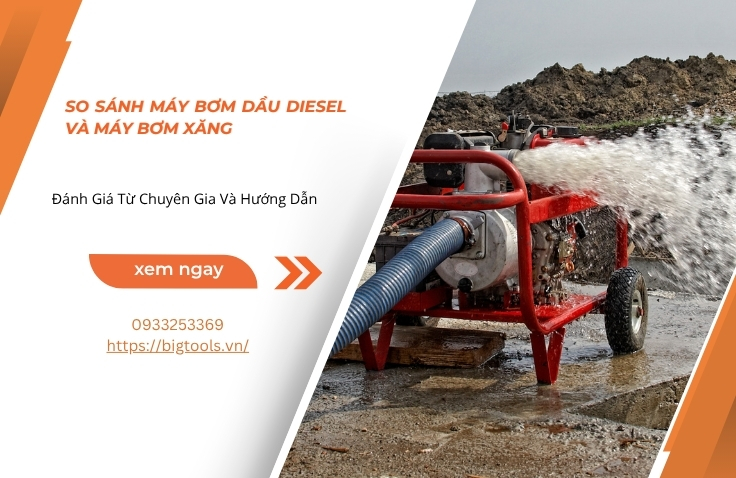 So Sánh Máy Bơm Dầu Diesel Và Máy Bơm Xăng