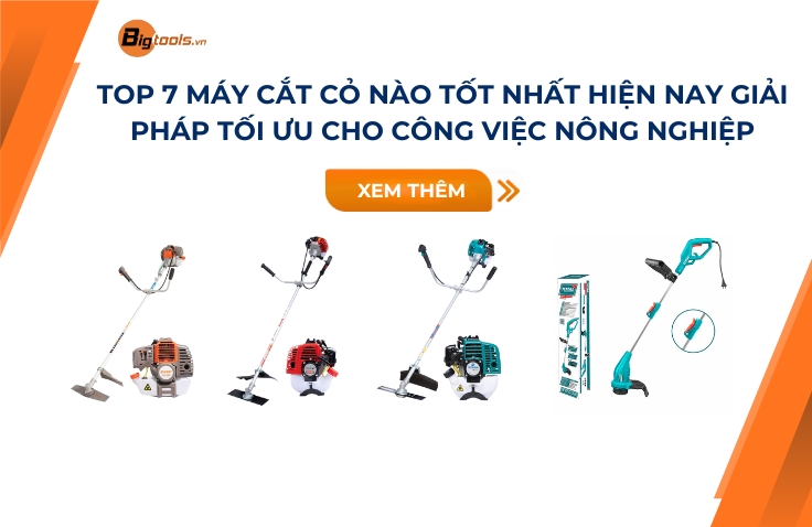 Top 7 Máy Cắt Cỏ Nào Tốt Nhất Hiện Nay Giải Pháp Tối Ưu Cho Công Việc Nông Nghiệp